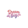 Dream Big - Digital Sticker