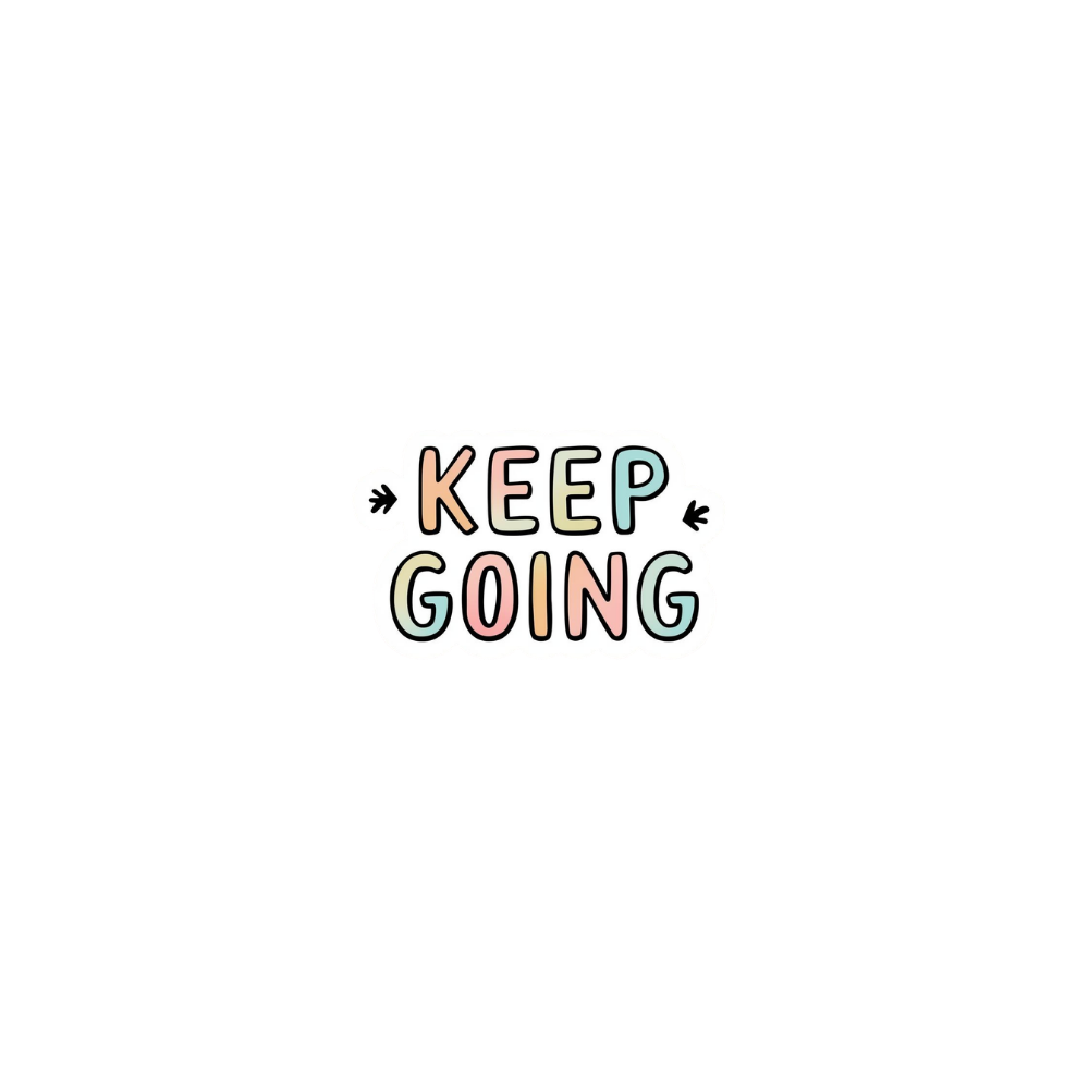 Keep Going - Digital Sticker