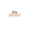 Stay Focused - Digital Sticker
