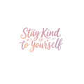 Stay Kind to Yourself - Digital Sticker