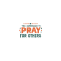 The Command To Pray For Others - Digital Sticker
