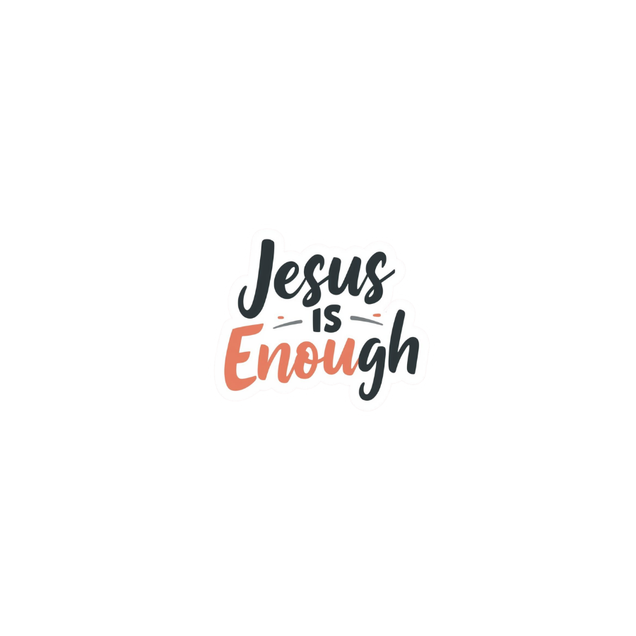 Jesus is enough - Sticker