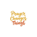 Prayer Changes Things - Sticker