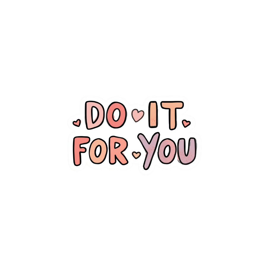 Do It For You - Sticker