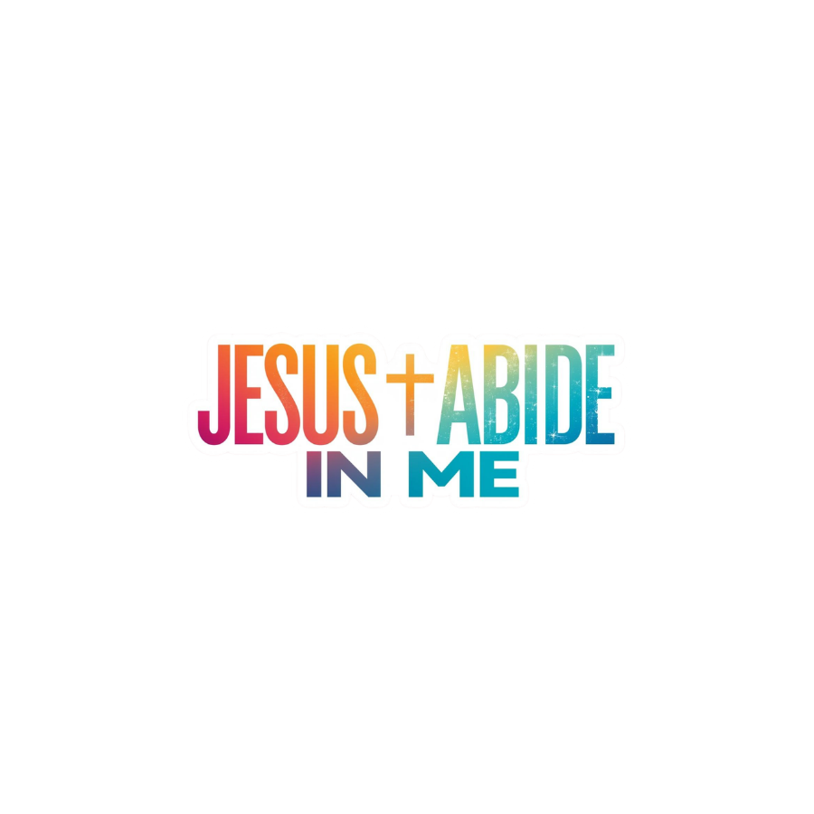Jesus Abide in me - Sticker